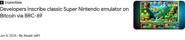 Saved reference listing: Developers Inscribe classic Super Nintendo emulator on Bitcoin via BRC-69
